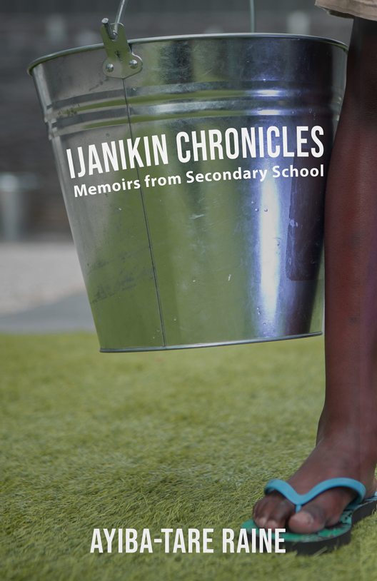 Ijanikin Chronicles: Memoirs from Secondary School