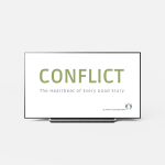 Conflict – The Heartbeat of Every Good Story