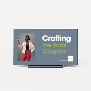 Crafting the Final Chapter