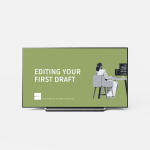 Editing Your First Draft – Sharpening Your Voice, Not Silencing It