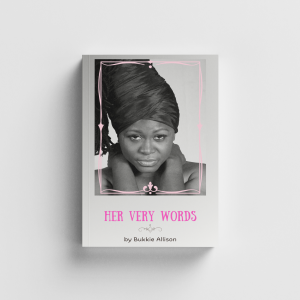 Her Very Words by Bukkie Allison
