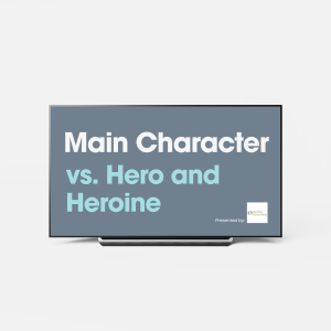Main Character vs Hero-Heroine – Definitions and Practical Differences