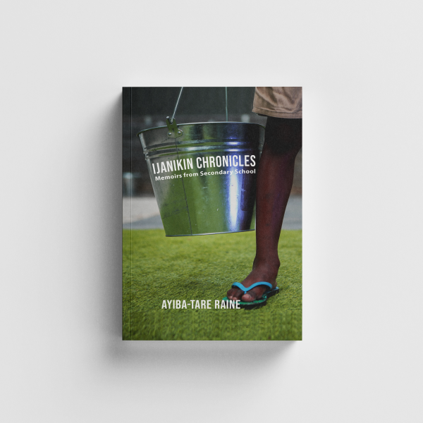 Ijanikin Chronicles: Memoirs from Secondary School