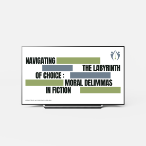 Navigating the Labyrinth of Choice: Moral Dilemmas in Fiction