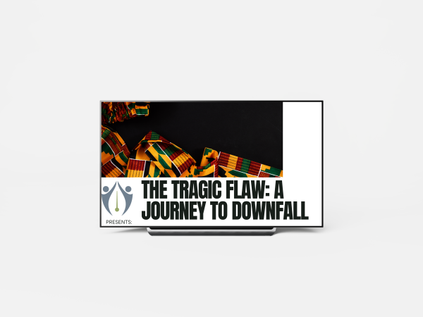 The Tragic Flaw – A Journey to Downfall